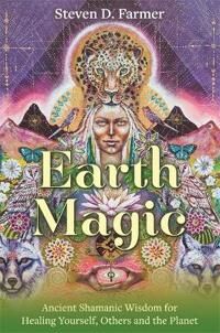 Earth Magic Av Steven Phd Farmer Earth Magic Av Steven Phd Farmer