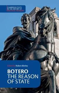 Botero Giovanni Botero: The Reason of State