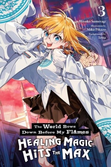 The World Bows Down Before My Flames Vol. 3 novel The World Bows Down Before My Flames Vol. 3 novel
