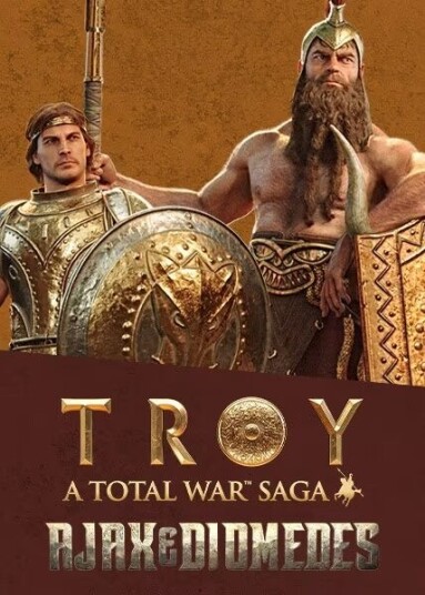 A Total War Saga: TROY AJAX & DIOMEDES A Total War Saga: TROY AJAX & DIOMEDES