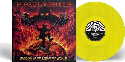 P Paul Fenech Dancing At The End Of The World Limited Edition Vinyl