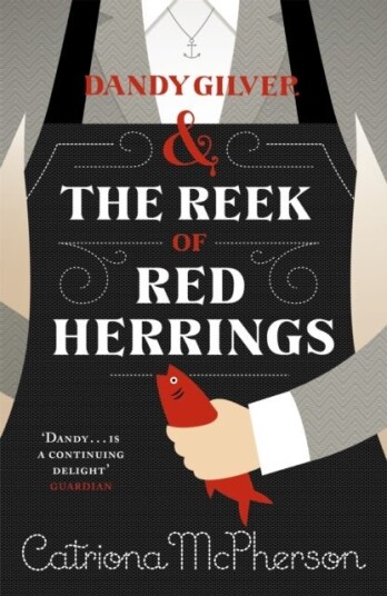 Dandy Gilver and The Reek of Red Herrings Dandy Gilver and The Reek of Red Herrings