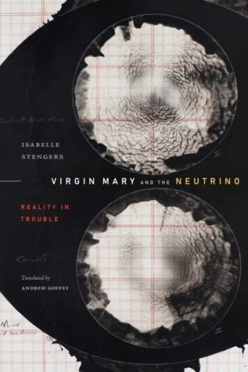 Virgin Mary And The Neutrino Av Isabelle Stengers Virgin Mary And The Neutrino Av Isabelle Stengers