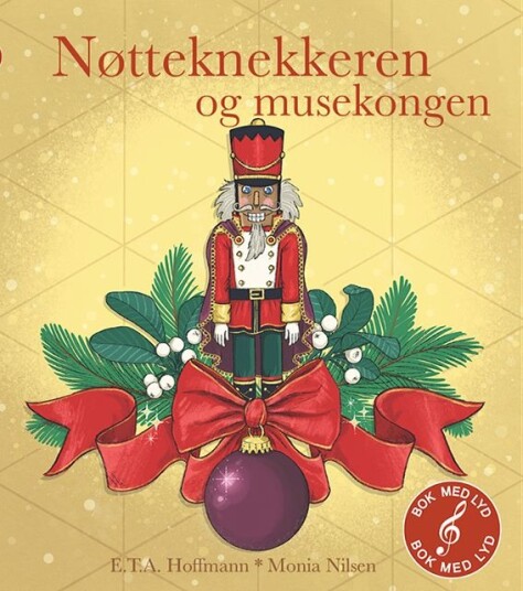 Nøtteknekkeren og musekongen Nøtteknekkeren og musekongen
