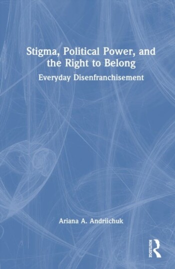 Stigma Political Power and the Right to Belong