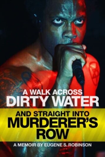 A Walk Across Dirty Water And Straight Into Murderer'S Row Av Eugene S. Robinson