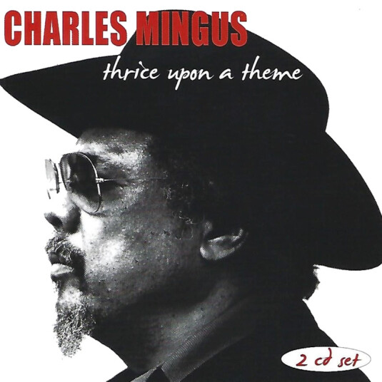 Charles Mingus Thrice Upon A Theme CD