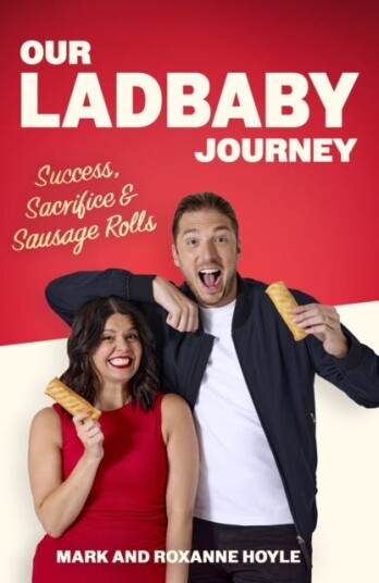 Our LadBaby Journey  Success, Sacrifice and Sausage Rolls, the instant Sunday Times bestseller