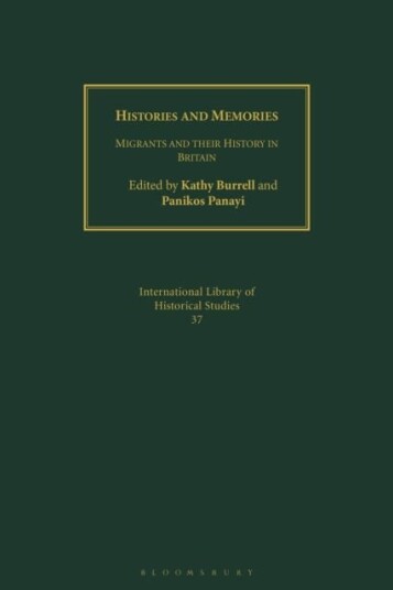 Histories and Memories  Migrants and Their History in Britain
