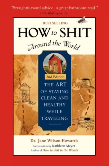How To Shit Around The World, 2nd Edition Av Dr. Jane Wilson-Howarth