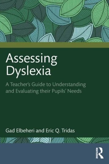Assessing Dyslexia Av Gad Elbeheri, Eric Q. Tridas