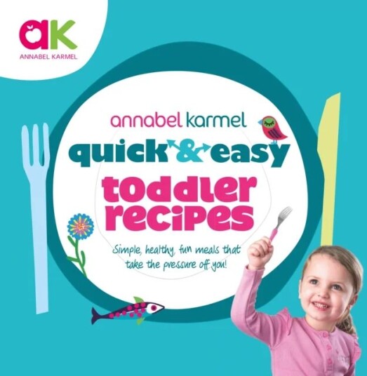 Quick And Easy Toddler Recipes Av Annabel Karmel