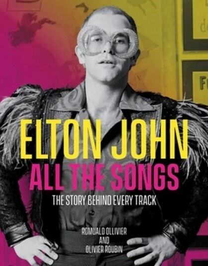 Elton John All The Songs Av Olivier Roubin, Romuald Ollivier Elton John All The Songs Av Olivier Roubin, Romuald Ollivier