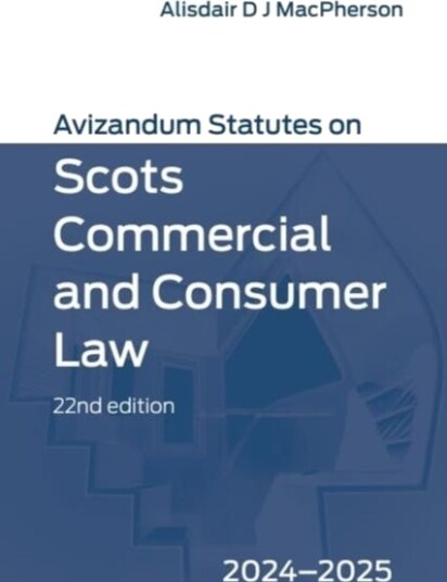 Avizandum Statutes on Scots Commercial and Consumer Law 20242025