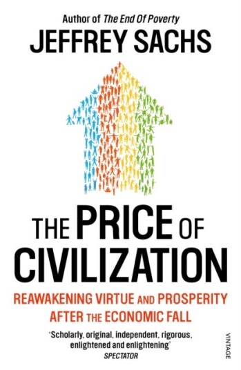 The Price of Civilization  Economics and Ethics After the Fall