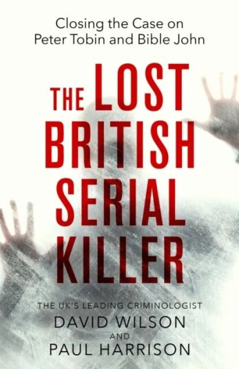 The Lost British Serial Killer Av Paul Harrison, David Wilson The Lost British Serial Killer Av Paul Harrison, David Wilson