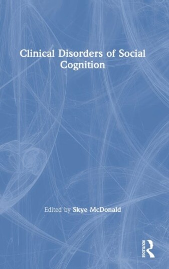 Clinical Disorders Of Social Cognition