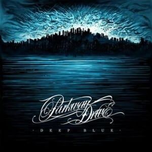 Parkway Drive  Deep Blue