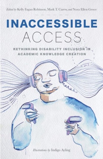 Inaccessible Access  Rethinking Disability Inclusion in Academic Knowledge Creation