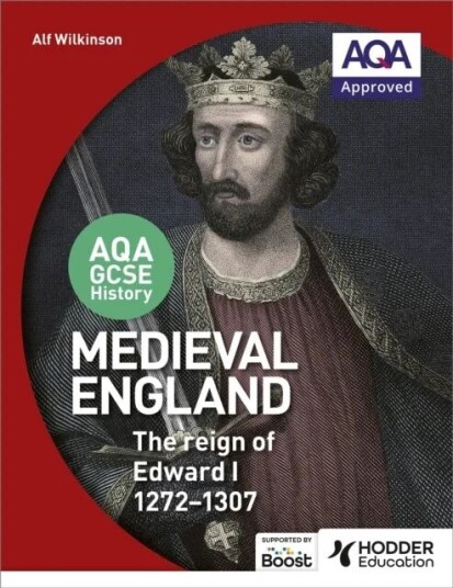 Aqa Gcse History: Medieval England - The Reign Of Edward I 1272-1307 Av Alf Wilkinson