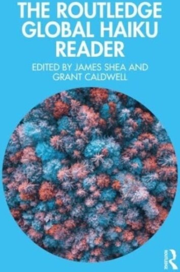 The Routledge Global Haiku Reader