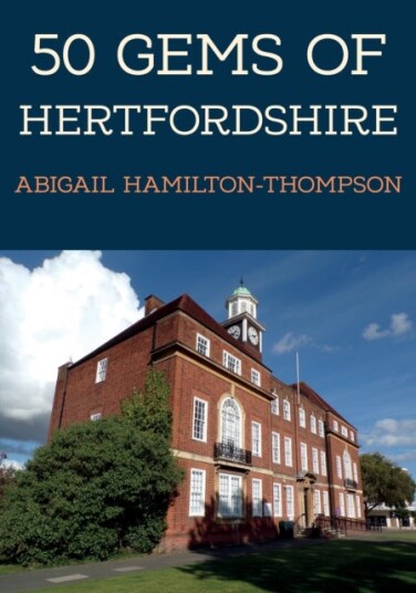 50 Gems of Hertfordshire 50 Gems of Hertfordshire