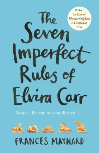 The Seven Imperfect Rules Of Elvira Carr Av Frances Maynard