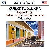 MediaTronixs Roberto Sierra : Roberto Sierra: Piano Trios CD (2011) Pre-Owned