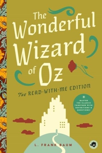 The Wonderful Wizard of Oz: The Read-With-Me Edition The Wonderful Wizard of Oz: The Read-With-Me Edition