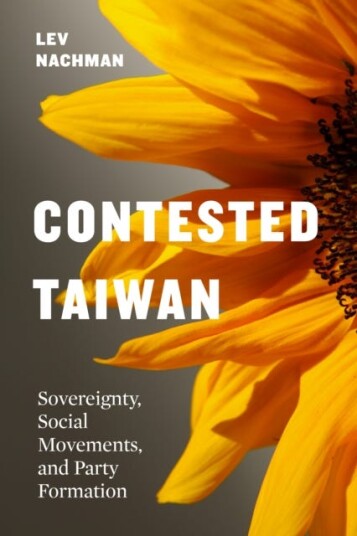 Contested Taiwan  Sovereignty Social Movements and Party Formation