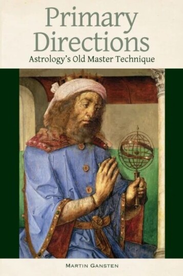 Primary Directions - Astrology'S Old Master Technique Av Martin Gansten
