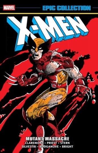 X Men Epic Collection: Mutant Massacre X Men Epic Collection: Mutant Massacre