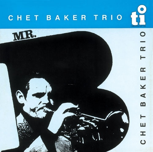 Chet Baker Mr. B CD
