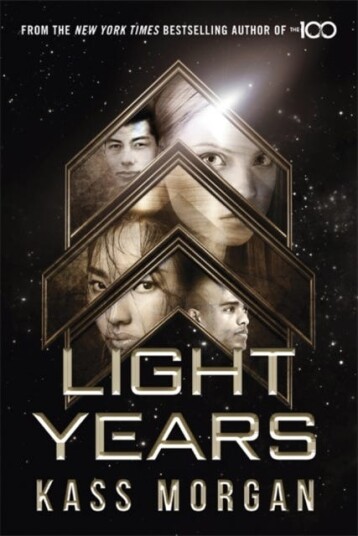 Light Years: The Thrilling New Novel From The Author Of The 100 Series Av Kass Morgan