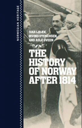 The History Of Norway After 1814 Av Ivar Libæk