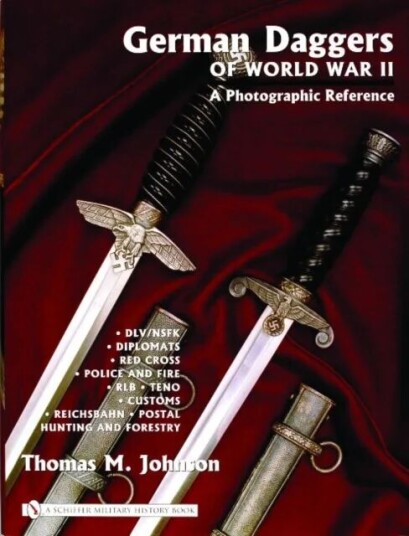 German Daggers Of World War Ii - A Photographic Reference Av Thomas M. Johnson
