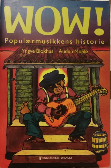 Wow! - Populærmusikkens historie (Pocket) Pent brukt bok