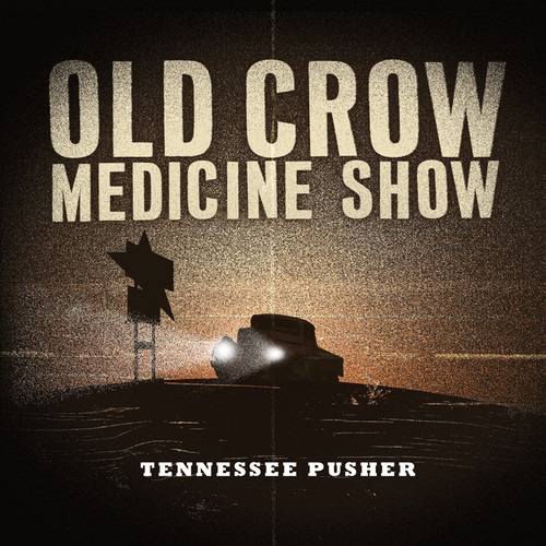 Old Crow Medicine Show Tennessee Pusher CD