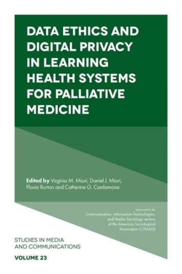 Data Ethics And Digital Privacy In Learning Health Systems For Palliative Medicine