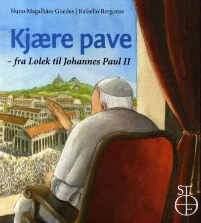 Kjære Pave Av Nuno Magalhães Guedes Kjære Pave Av Nuno Magalhães Guedes