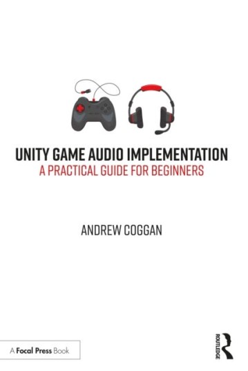 Unity Game Audio Implementation Av Andrew Coggan
