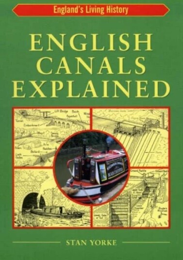 English Canals Explained Av Stan Yorke English Canals Explained Av Stan Yorke
