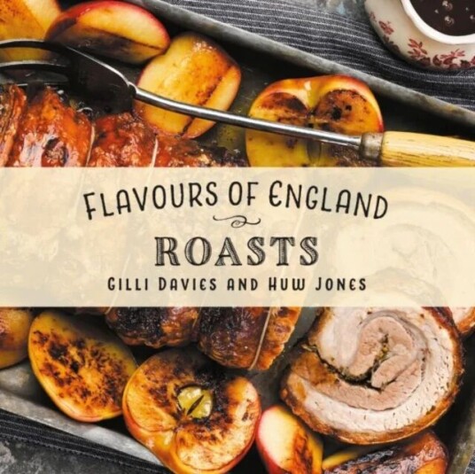 Flavours Of England: Roasts Av Gilli Davies
