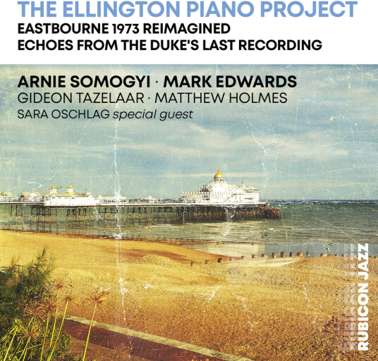 Arnie Somogyi Ellington Piano Project: Eastbourne 1973 CD
