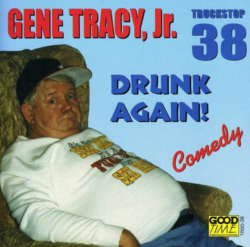 Gene Tracy Drunk Again CD