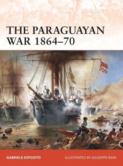 The Paraguayan War 1864-70 Av Gabriele Esposito