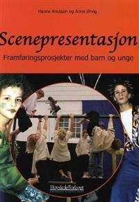 Scenepresentasjon Av Hanne Knutsen, Anne Ørvig