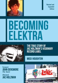 Becoming Elektra Av Mick Houghton Becoming Elektra Av Mick Houghton