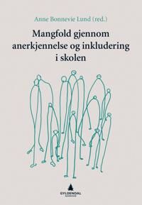 Mangfold Gjennom Anerkjennelse Og Inkludering I Skolen