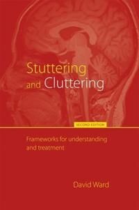 Stuttering And Cluttering (Second Edition) Av David (The University Of Reading Uk) Ward